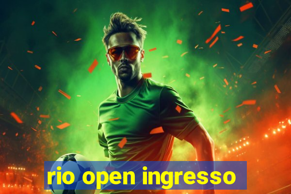 rio open ingresso